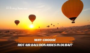 Hot Air Balloon Rides in Dubai | Hot Air Balloon Packages