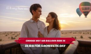 Hot Air Balloon Ride for Couples | Hot Air Balloon Dubai Blog Banner by Dubai Hot Air Balloon Ride