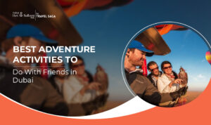 adventure activities in Dubai | Dubai group adventure activities Blog Banner by Dubai Hot Air Balloon Ride