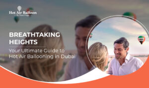 Hot Air Balloon Dubai | Hot air balloon tours in Dubai | Blog Banner by Dubai Hot Air Balloon Ride