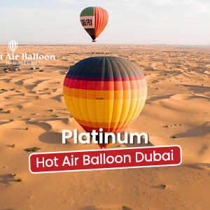 Platinum Hot Air Balloon Dubai | Hot Air Balloon Dubai Platinum Package BT Banner By Dubai Hot Air Balloon Ride