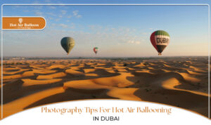 Hot Air Balloon Ride Dubai | Hot air balloon photography Dubai | Blog Banner by Dubai Hot Air Balloon Ride