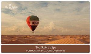 Hot Air Balloon Adventure | Safety Tips For Hot Air Balloon Ride In Dubai Blog Banner By Dubai Hot Air Balloon Ride