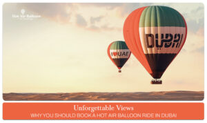Hot air balloon ride Dubai | Dubai hot air balloon experience Blog Banner By Dubai Hot Air Balloon Ride