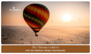 Hot air balloon rides worldwide over scenic landscapes