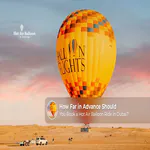 Dubai hot air balloon ride over the desert.