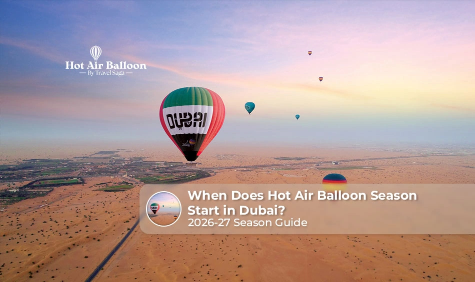 Dubai hot air balloon season 2026-27.
