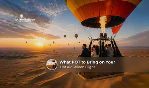Items to avoid bringing on a hot air balloon ride.