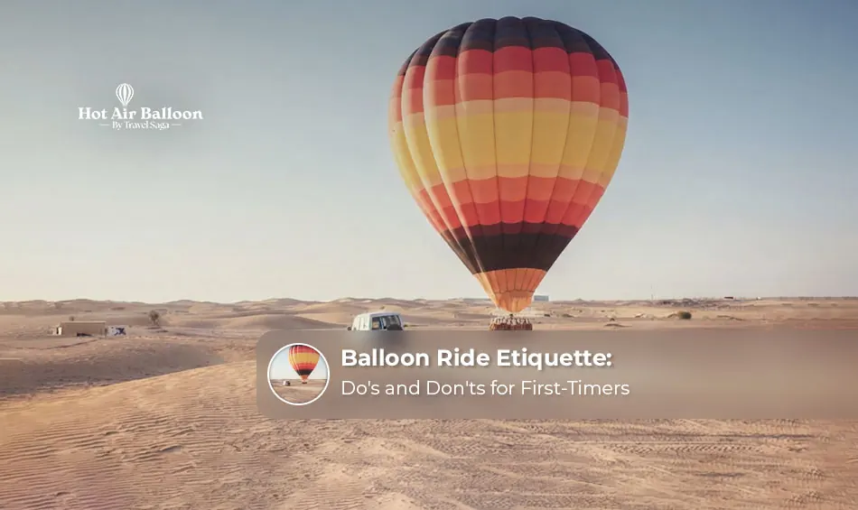 Balloon Ride Etiquette: Do’s and Don’ts for First-Timers